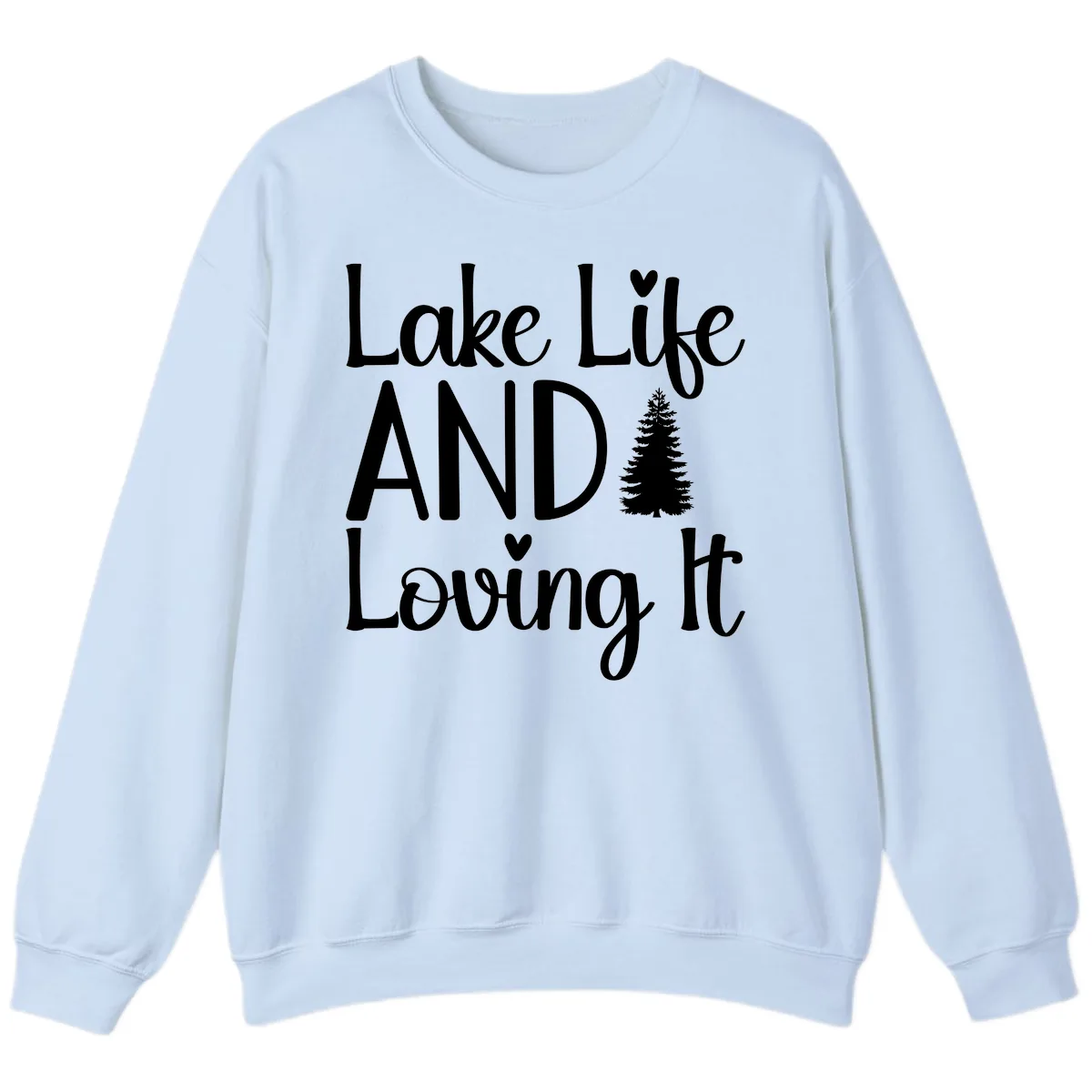 Lake Life And Loving It Typography Sweatshirt in Light Blue