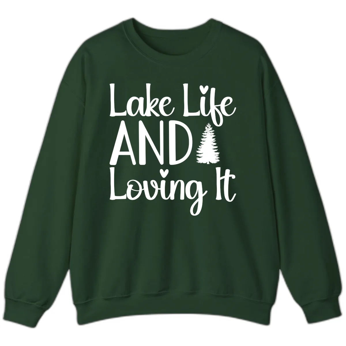 Lake Life And Loving It Typography Sweatshirt in Forest Green