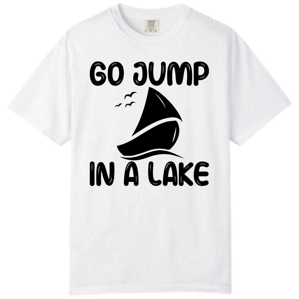 Go Jump In A Lake Sailboat Comfort Color in White