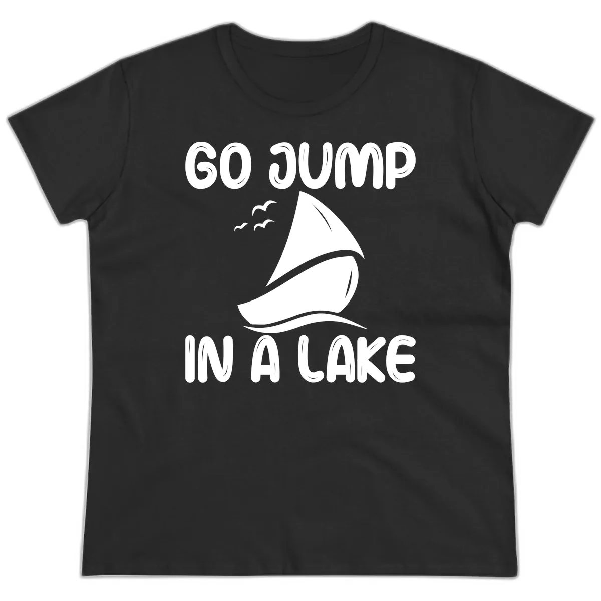 Go Jump In A Lake Sailboat Ladies Tee in Black