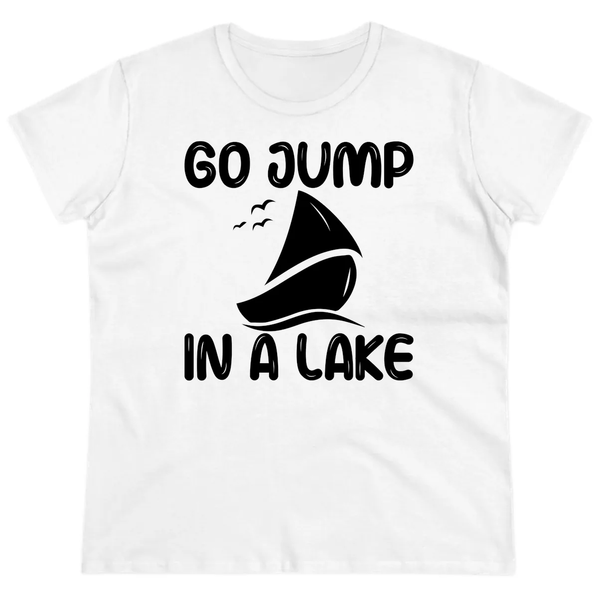 Go Jump In A Lake Sailboat Ladies Tee in White