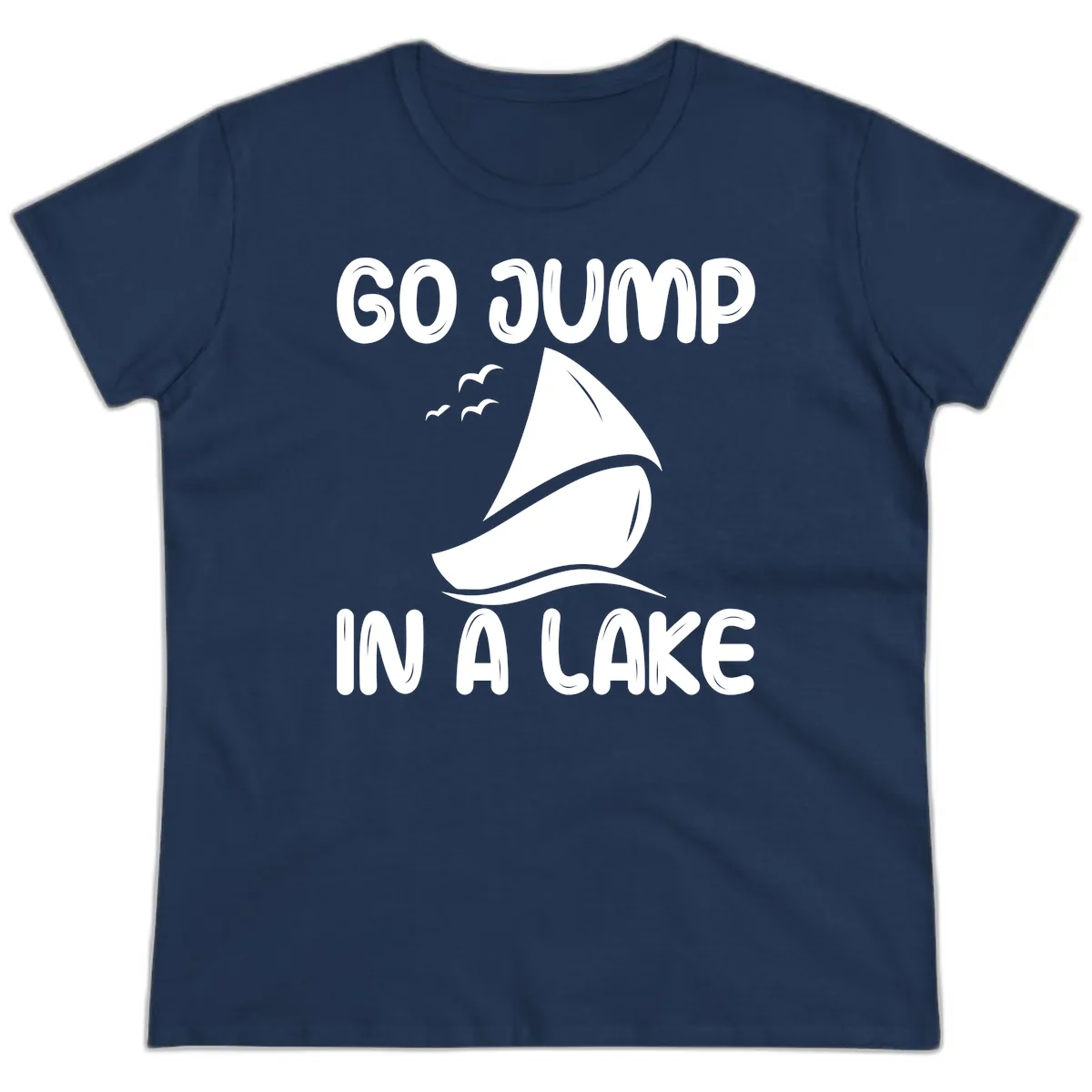 Go Jump In A Lake Sailboat Ladies Tee in Navy