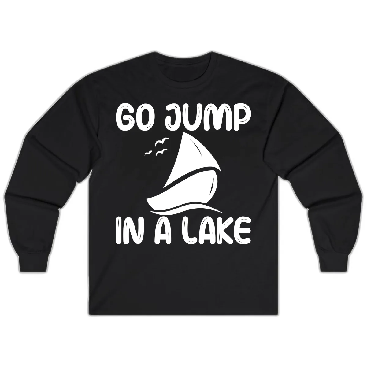 Go Jump In A Lake Sailboat Long Sleeve in Black