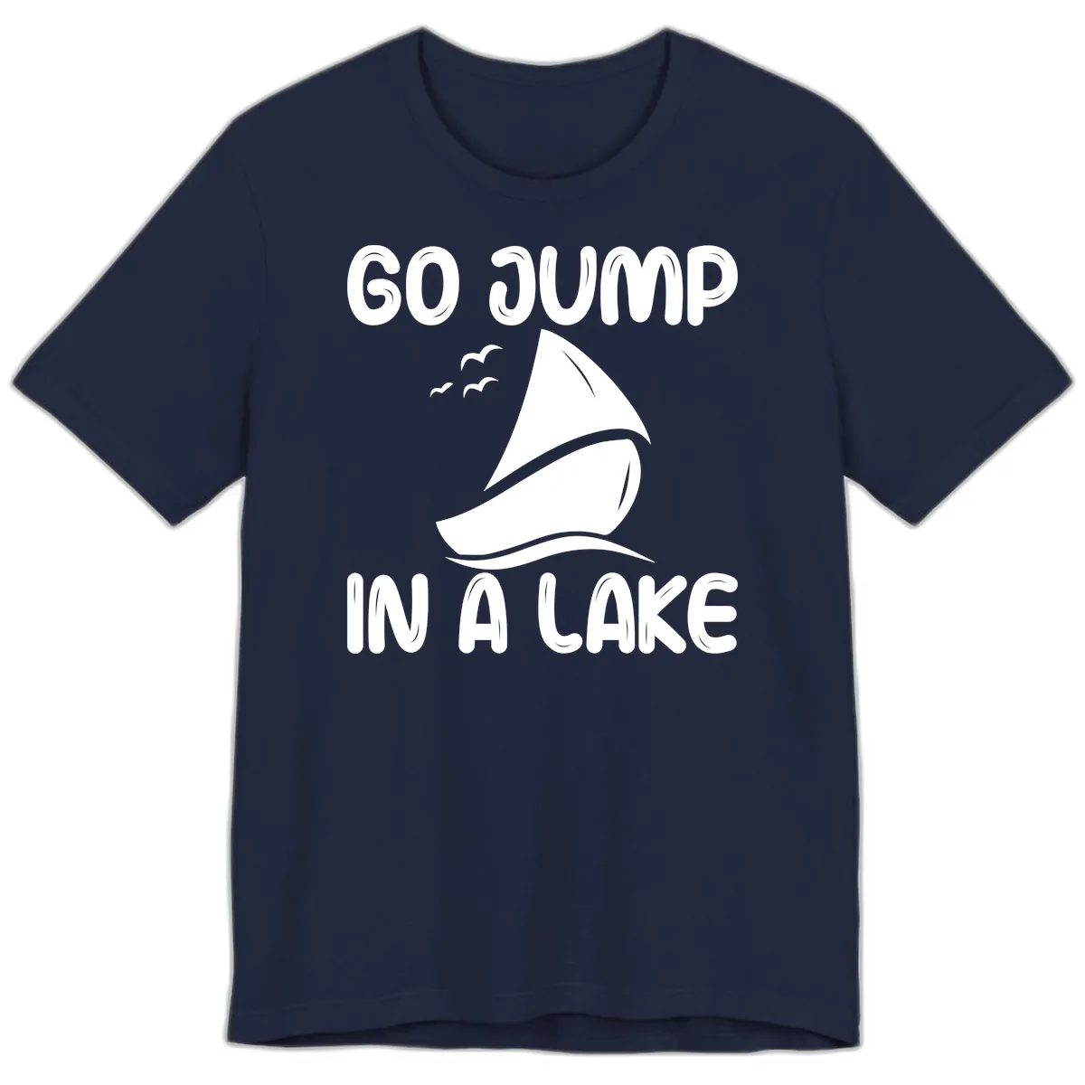 Go Jump In A Lake Sailboat Premium T-Shirt in Navy