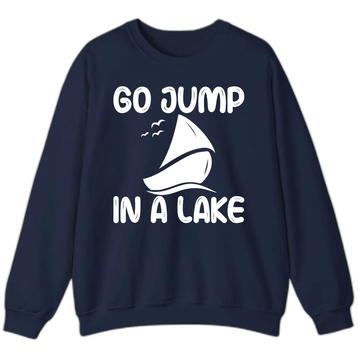 Go Jump In A Lake Sailboat Sweatshirt in Navy