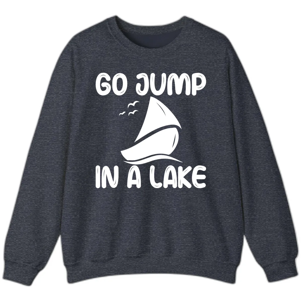 Go Jump In A Lake Sailboat Sweatshirt in Heather Sport Dark Navy