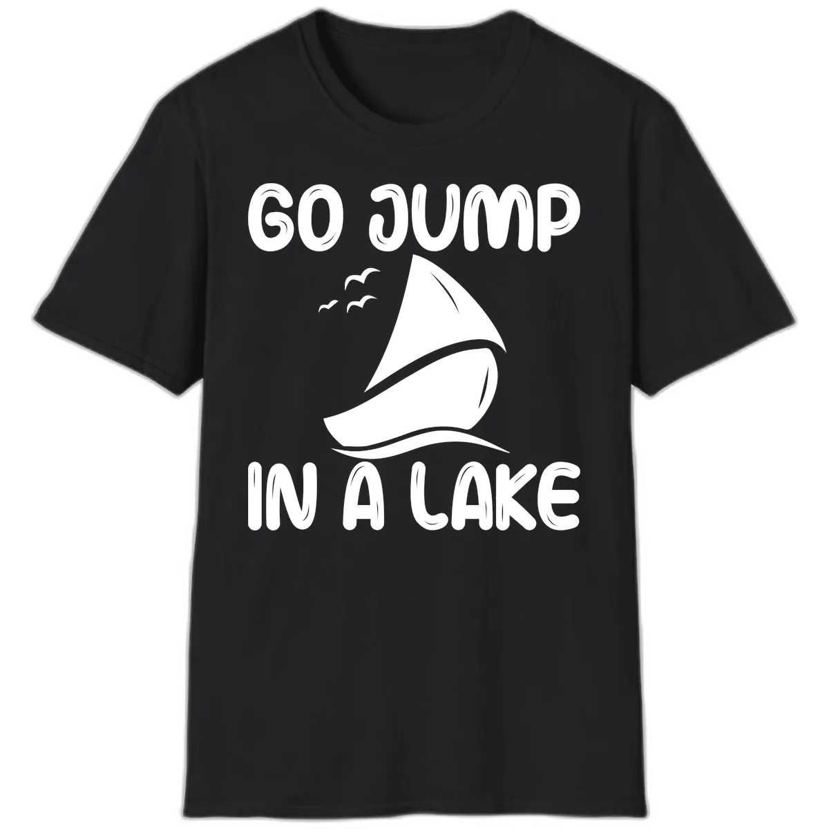 Go Jump In A Lake Sailboat T-Shirt in Black