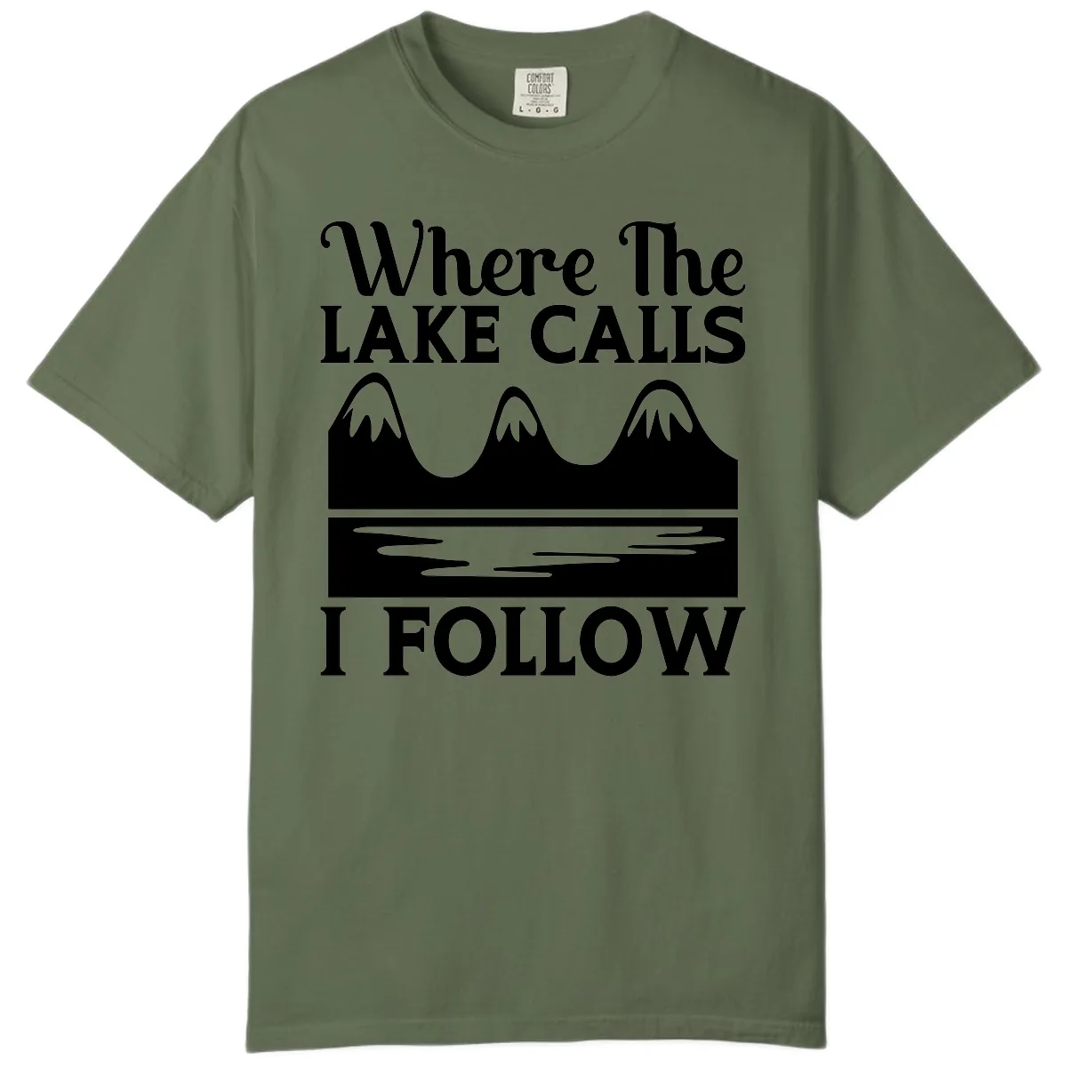 Where The Lake Calls I Follow Design Comfort Color in Sage