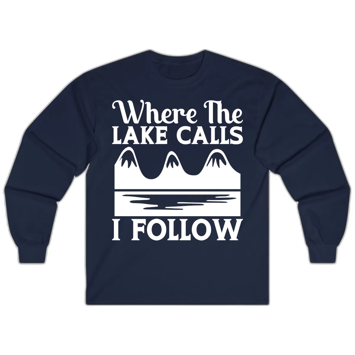 Where The Lake Calls I Follow Design Long Sleeve in Navy