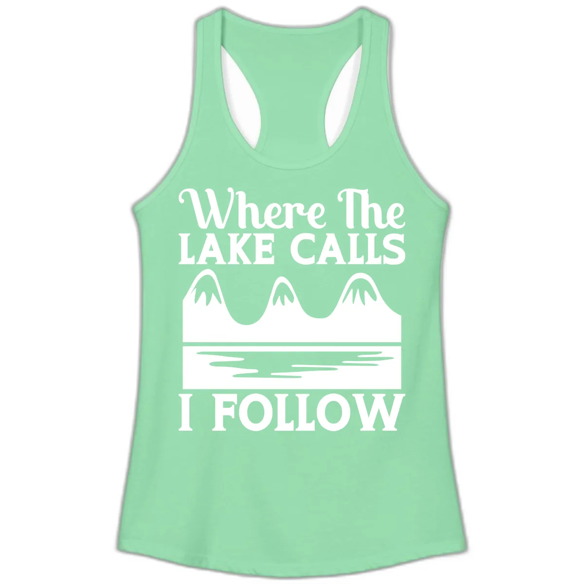 Where The Lake Calls I Follow Design Ladies Tank in Solid Mint