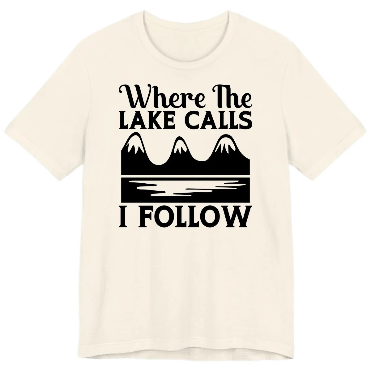 Where The Lake Calls I Follow Design Premium T-Shirt in Natural