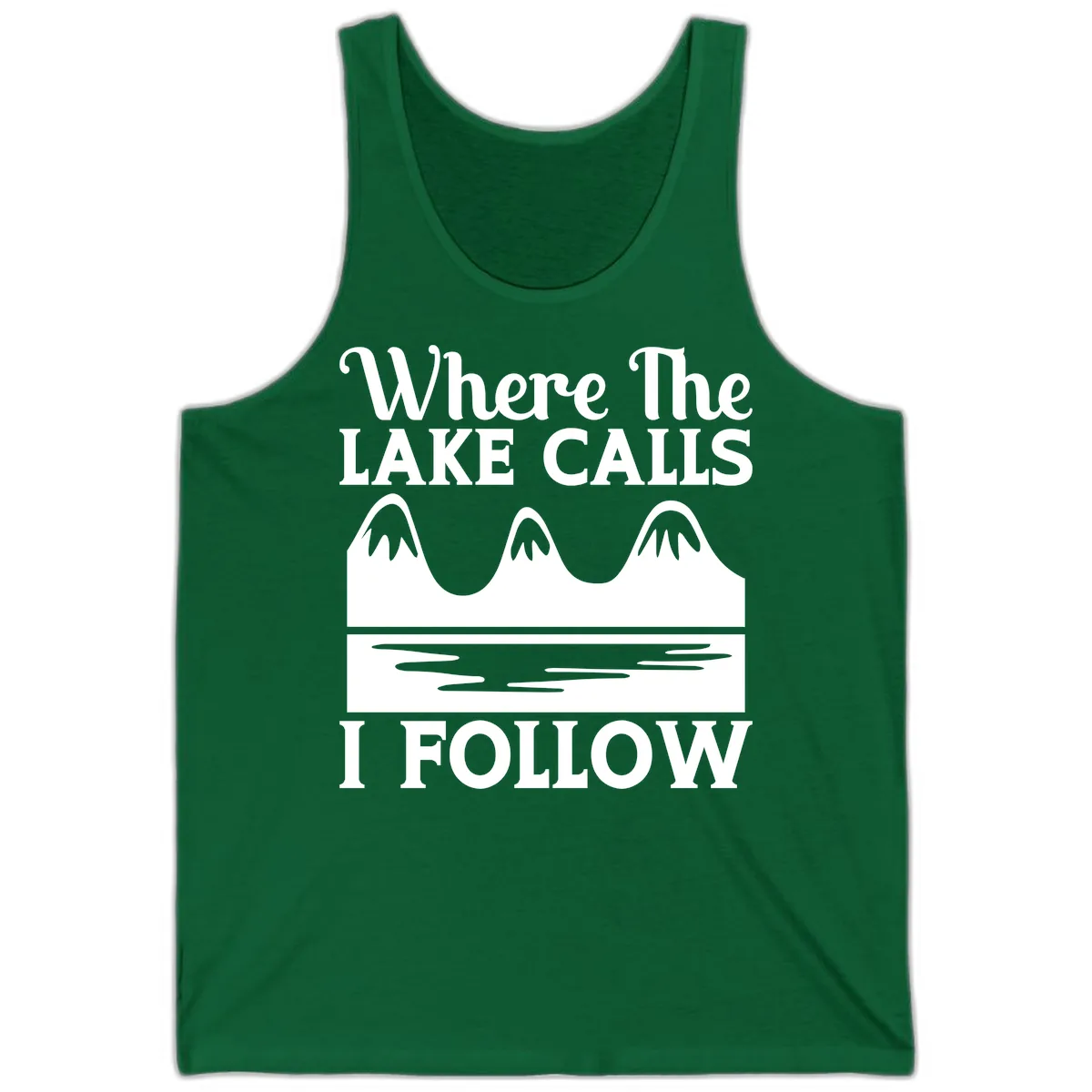 Where The Lake Calls I Follow Design Tank in Kelly