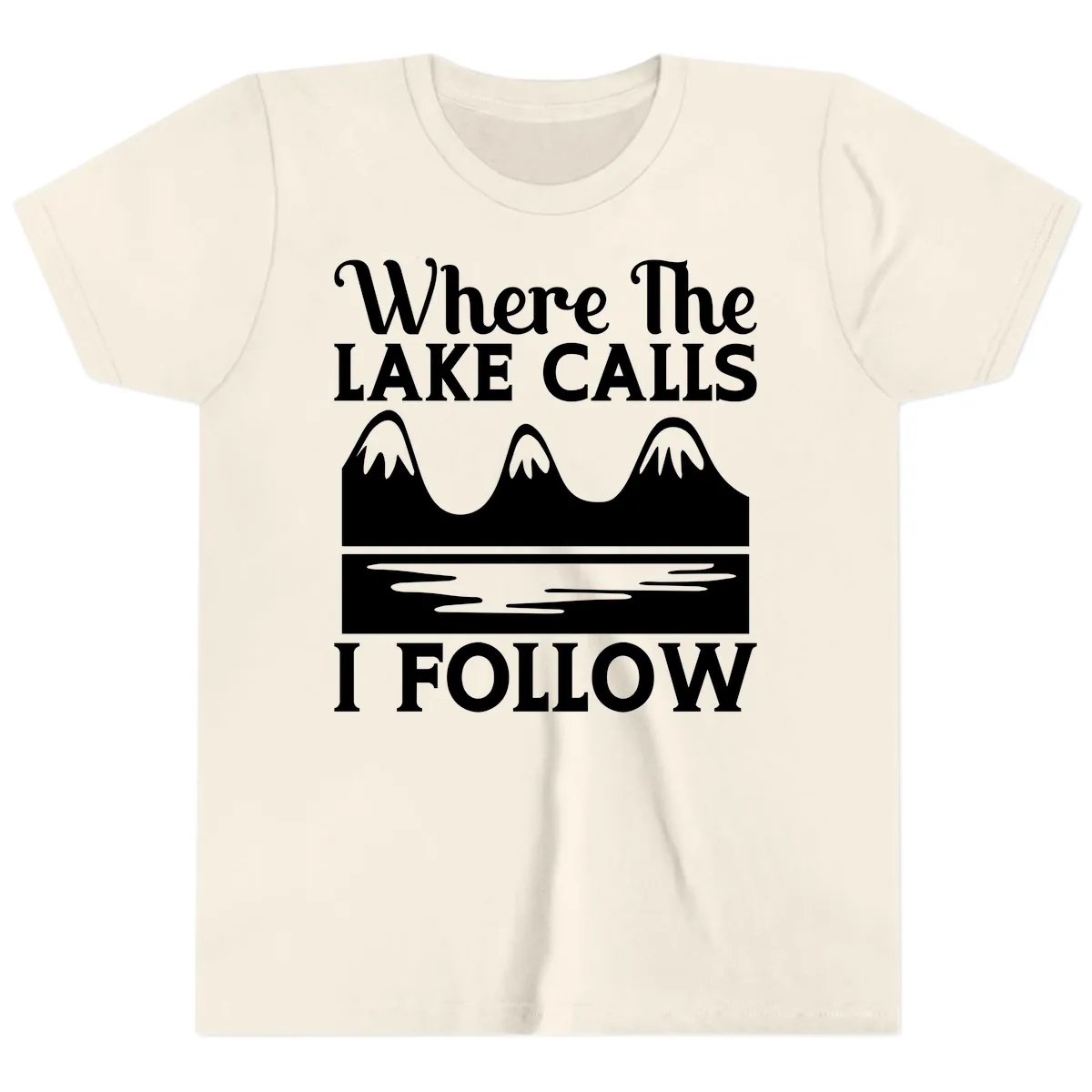 Where The Lake Calls I Follow Design Youth T-Shirt in Natural