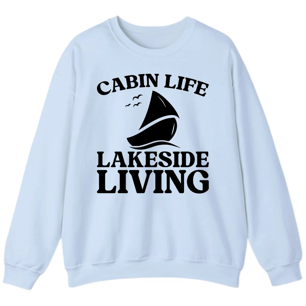 Cabin Life Lakeside Living Sweatshirt in Light Blue