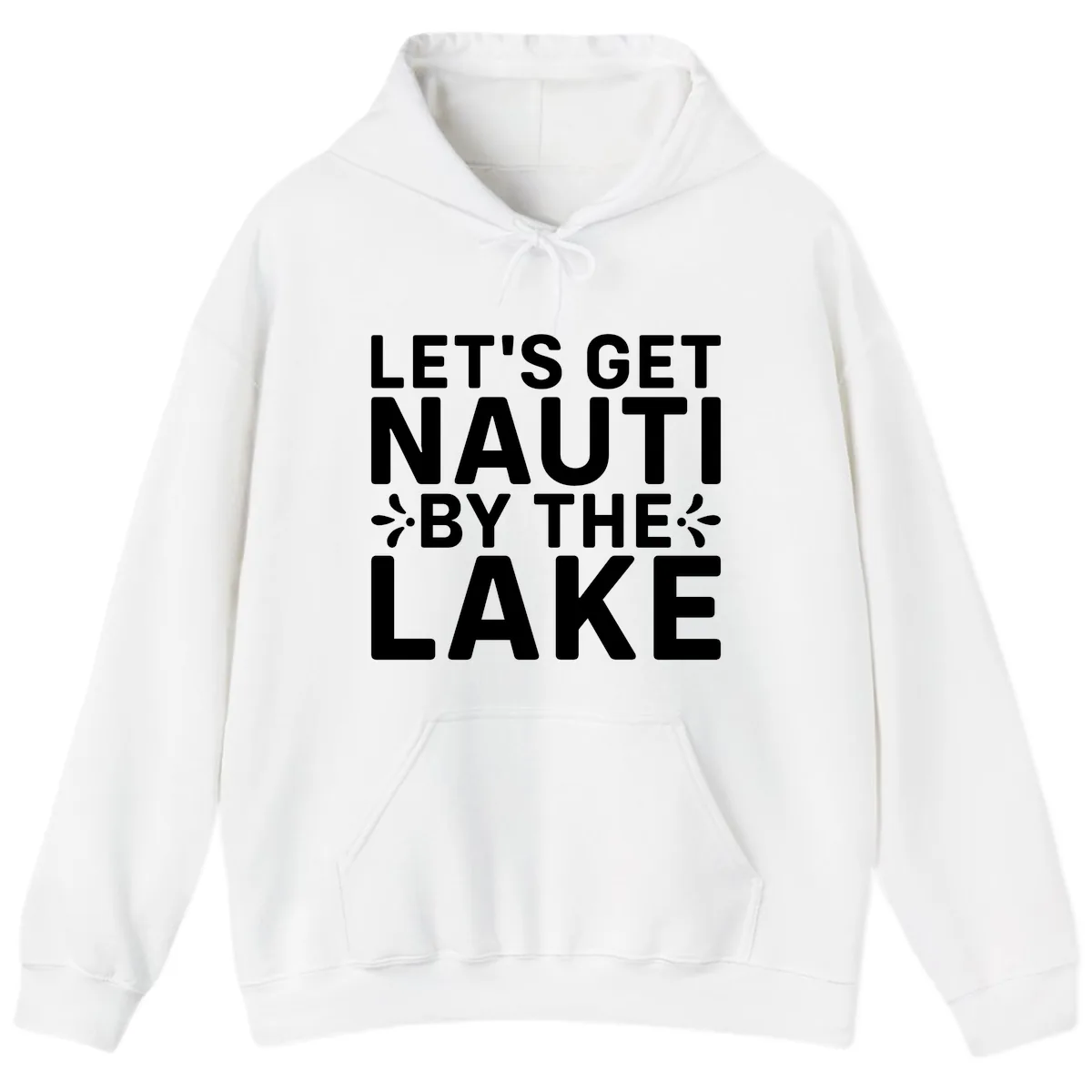 Let's Get Nauti By The Lake Design Hoodie in White