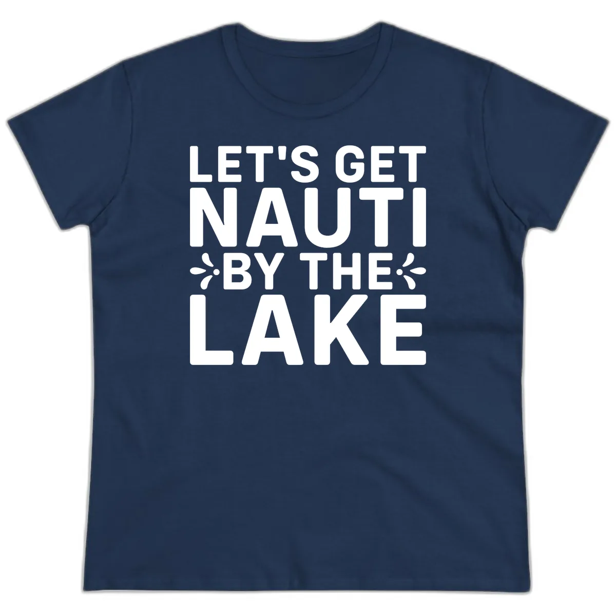 Let's Get Nauti By The Lake Design Ladies Tee in Navy