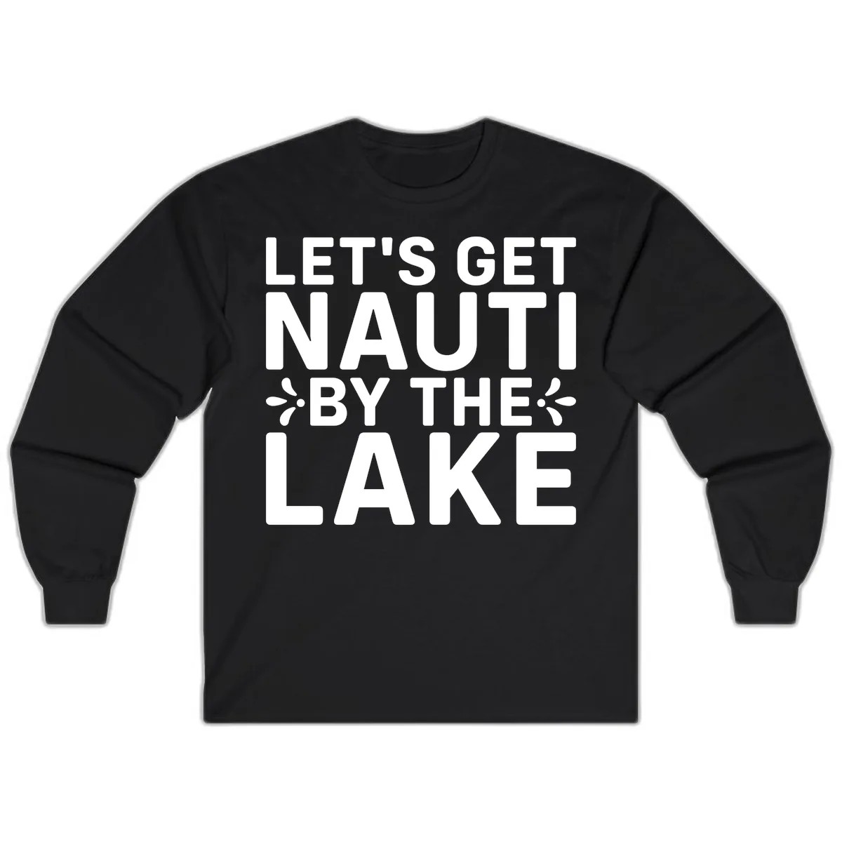 Let's Get Nauti By The Lake Design Long Sleeve in Black