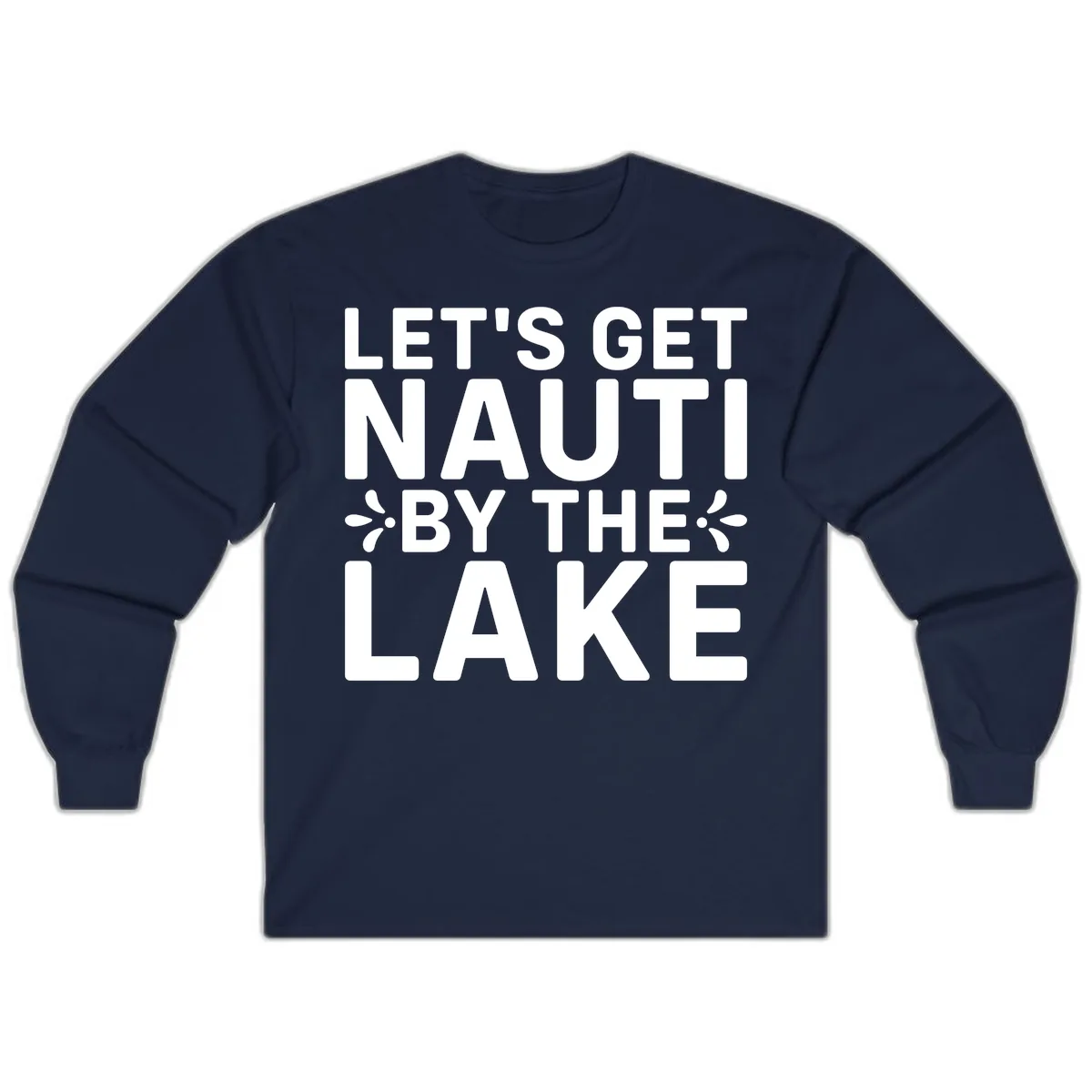 Let's Get Nauti By The Lake Design Long Sleeve in Navy