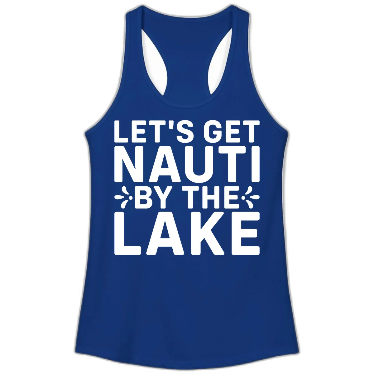 Let's Get Nauti By The Lake Design Ladies Tank in Solid Royal