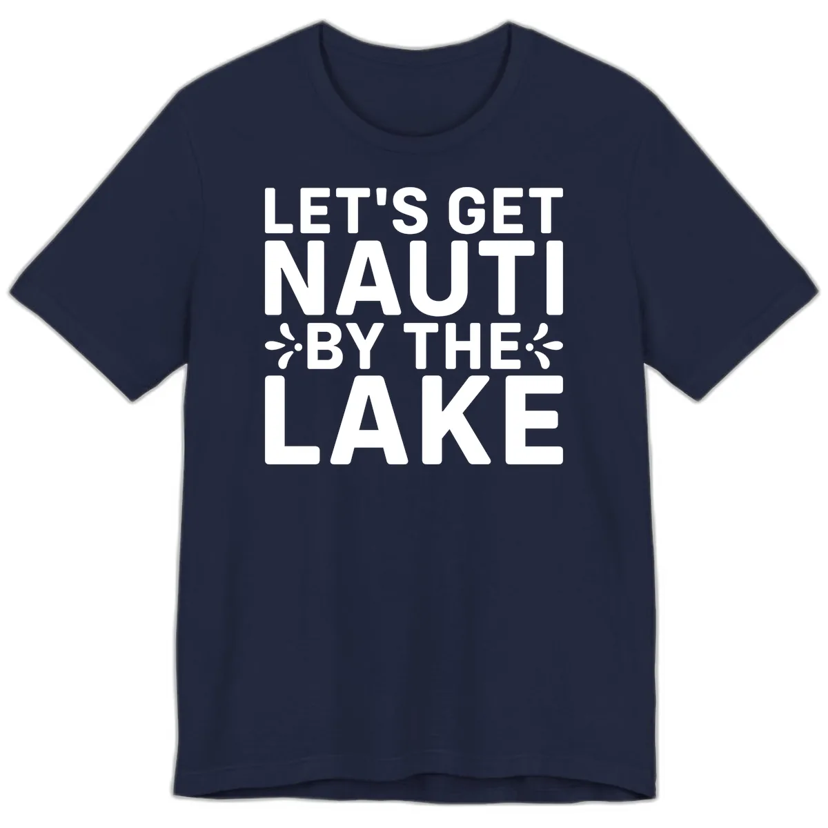 Let's Get Nauti By The Lake Design Premium T-Shirt in Navy