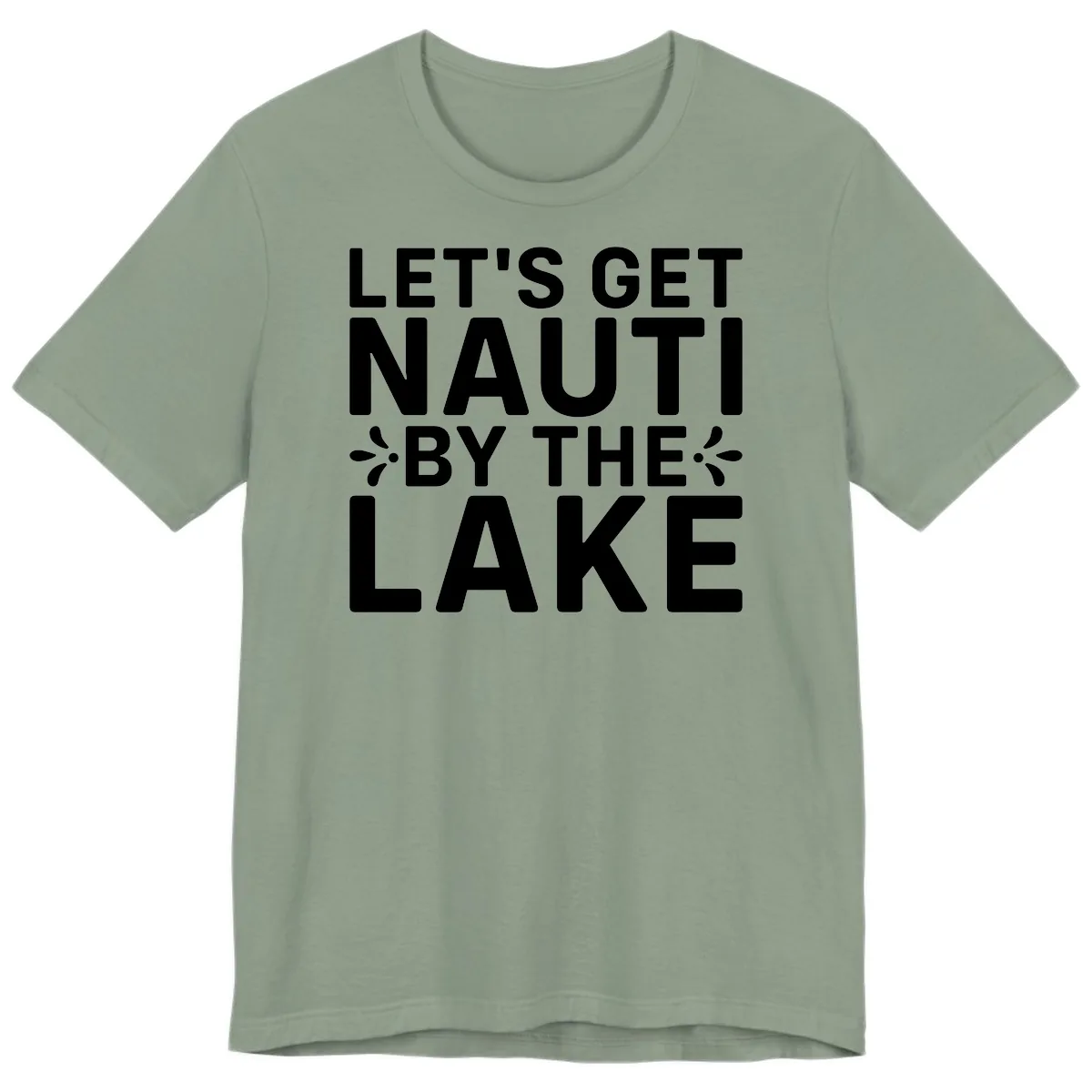 Let's Get Nauti By The Lake Design Premium T-Shirt in Sage