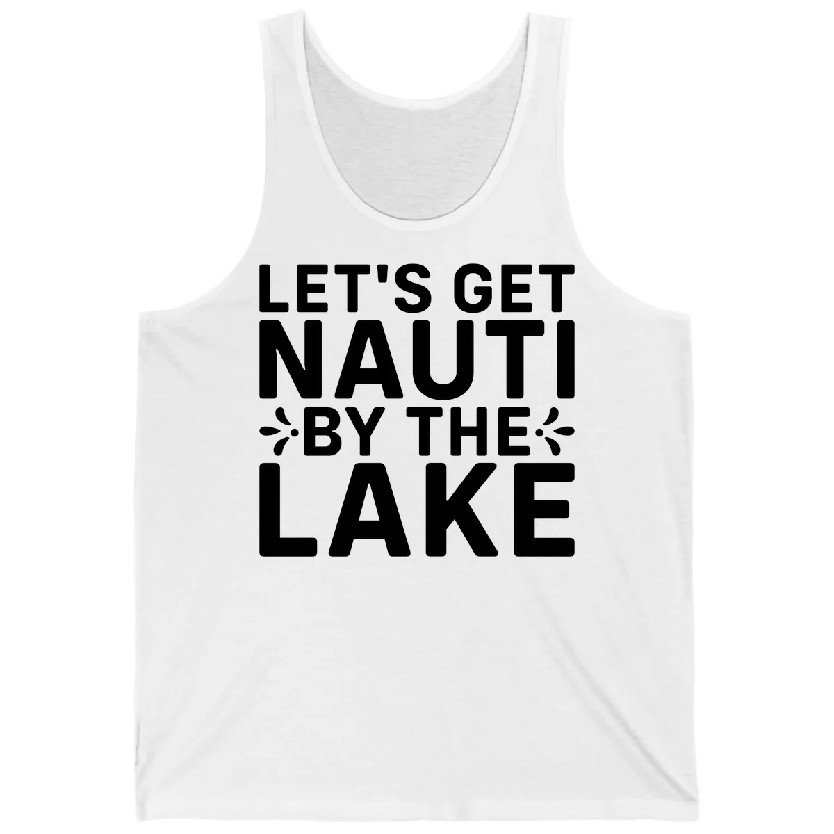 Let's Get Nauti By The Lake Design Tank in White