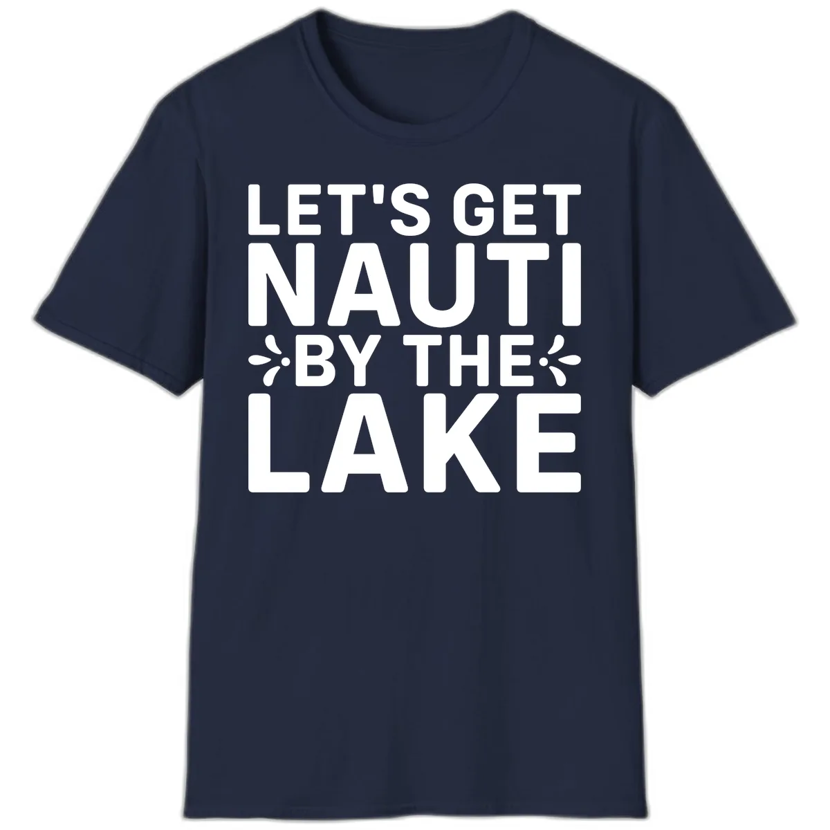 Let's Get Nauti By The Lake Design T-Shirt in Navy