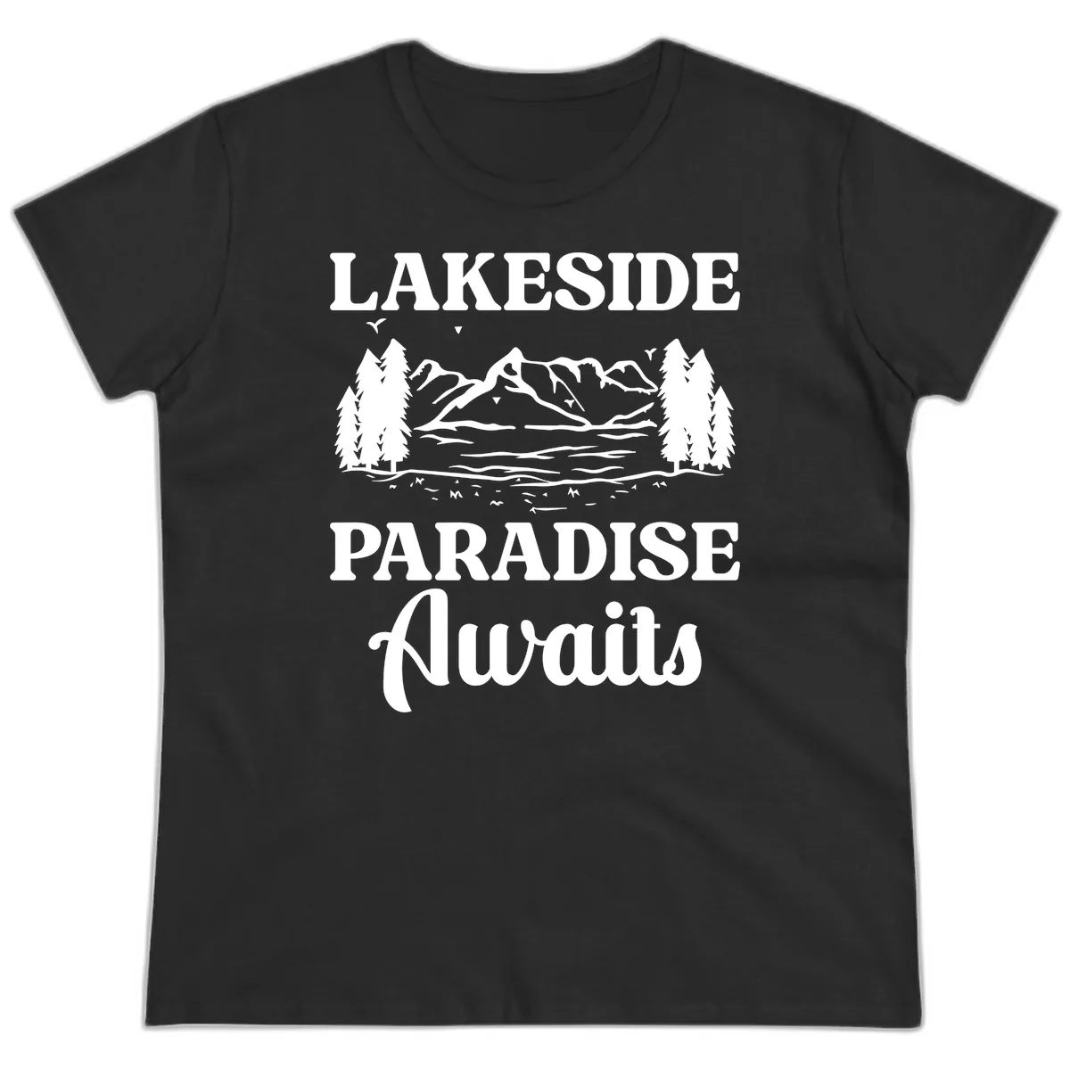 Lakeside Paradise Awaits Design Ladies Tee in Black
