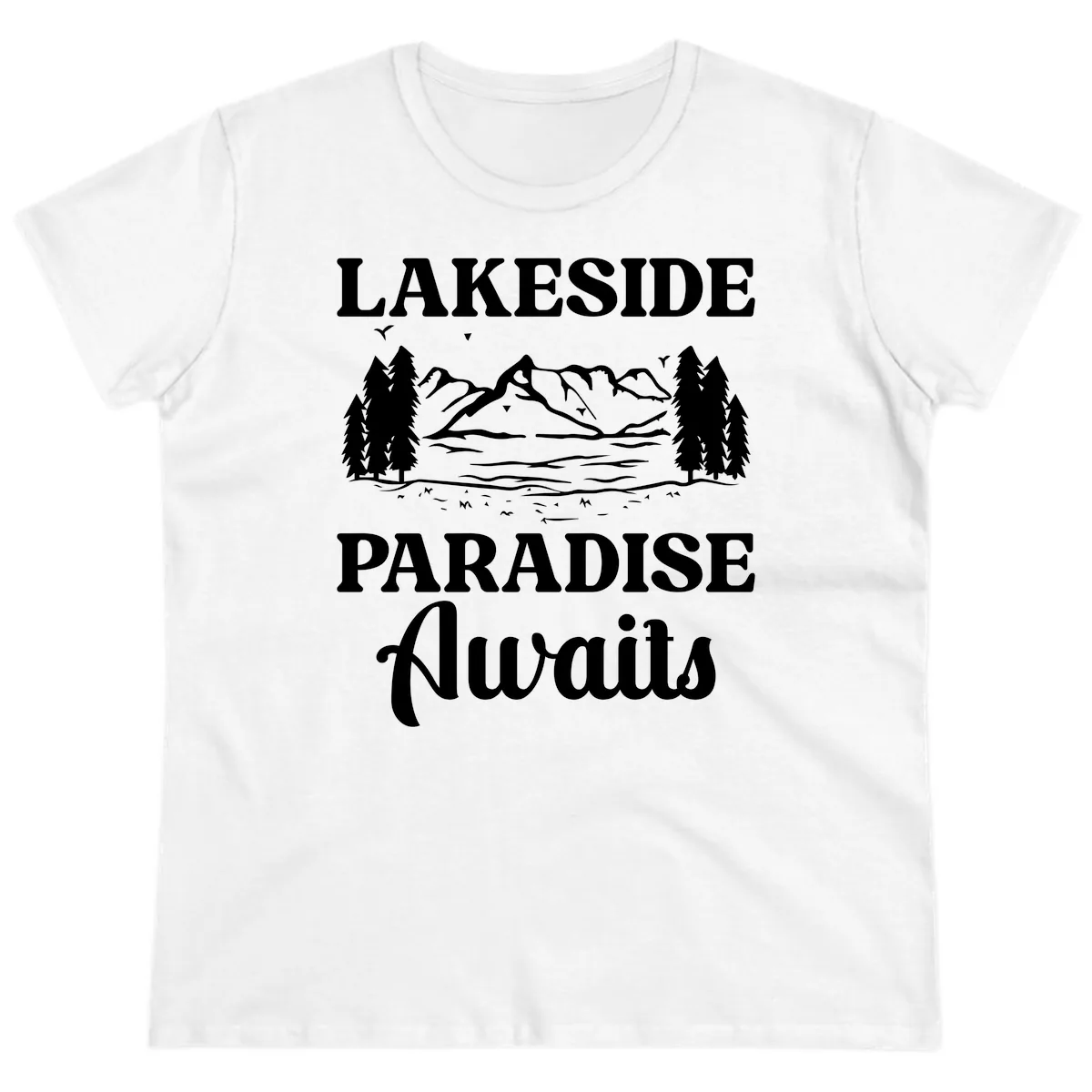 Lakeside Paradise Awaits Design Ladies Tee in White