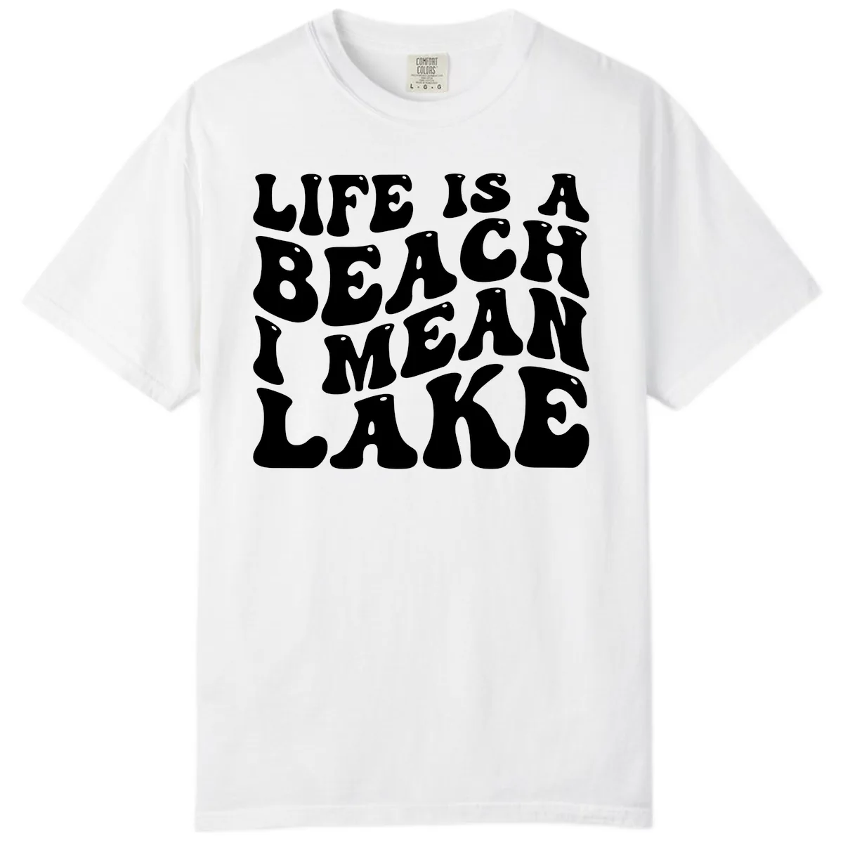 Life Is A Lake Funny Retro Typography Comfort Color in White