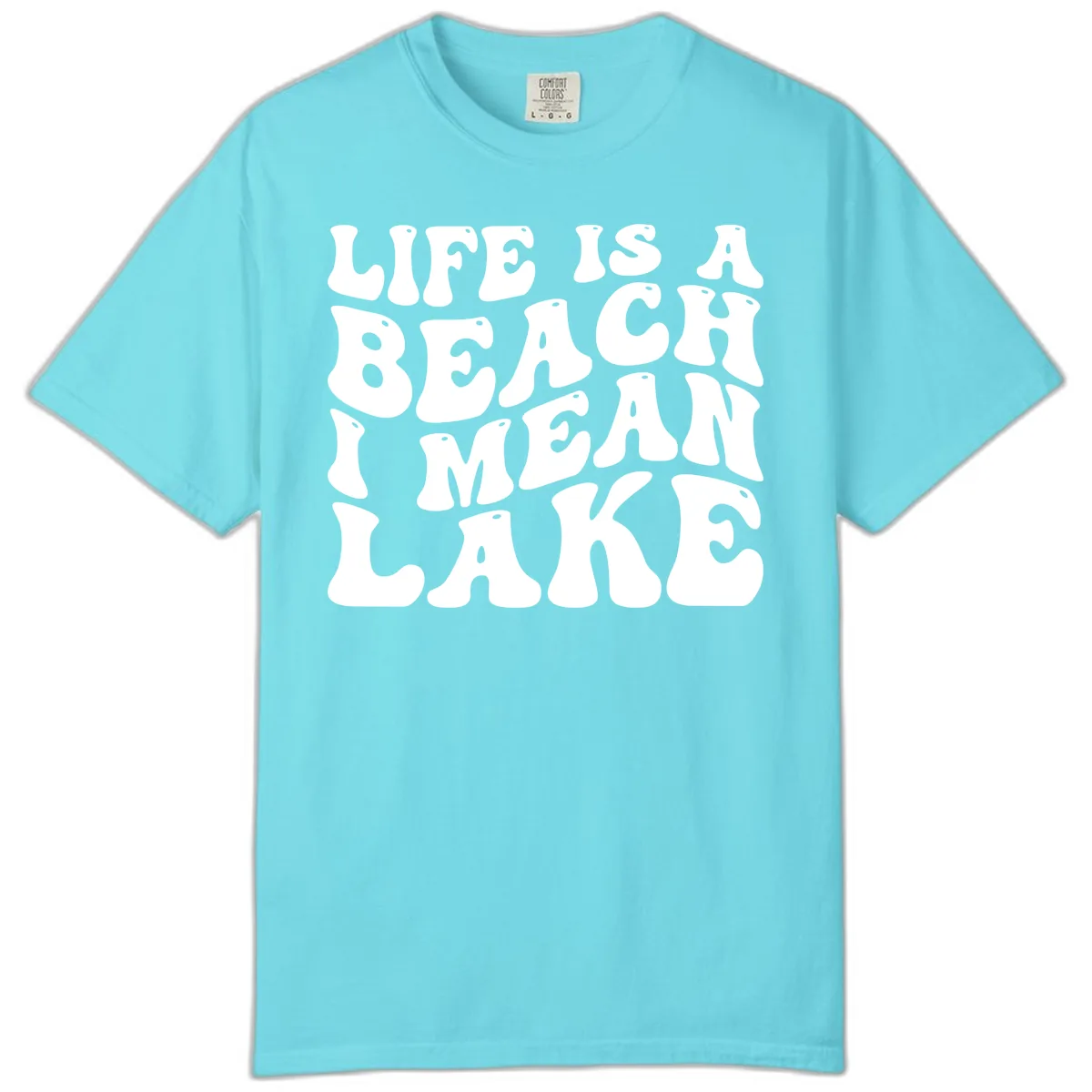 Life Is A Lake Funny Retro Typography Comfort Color in Lagoon Blue