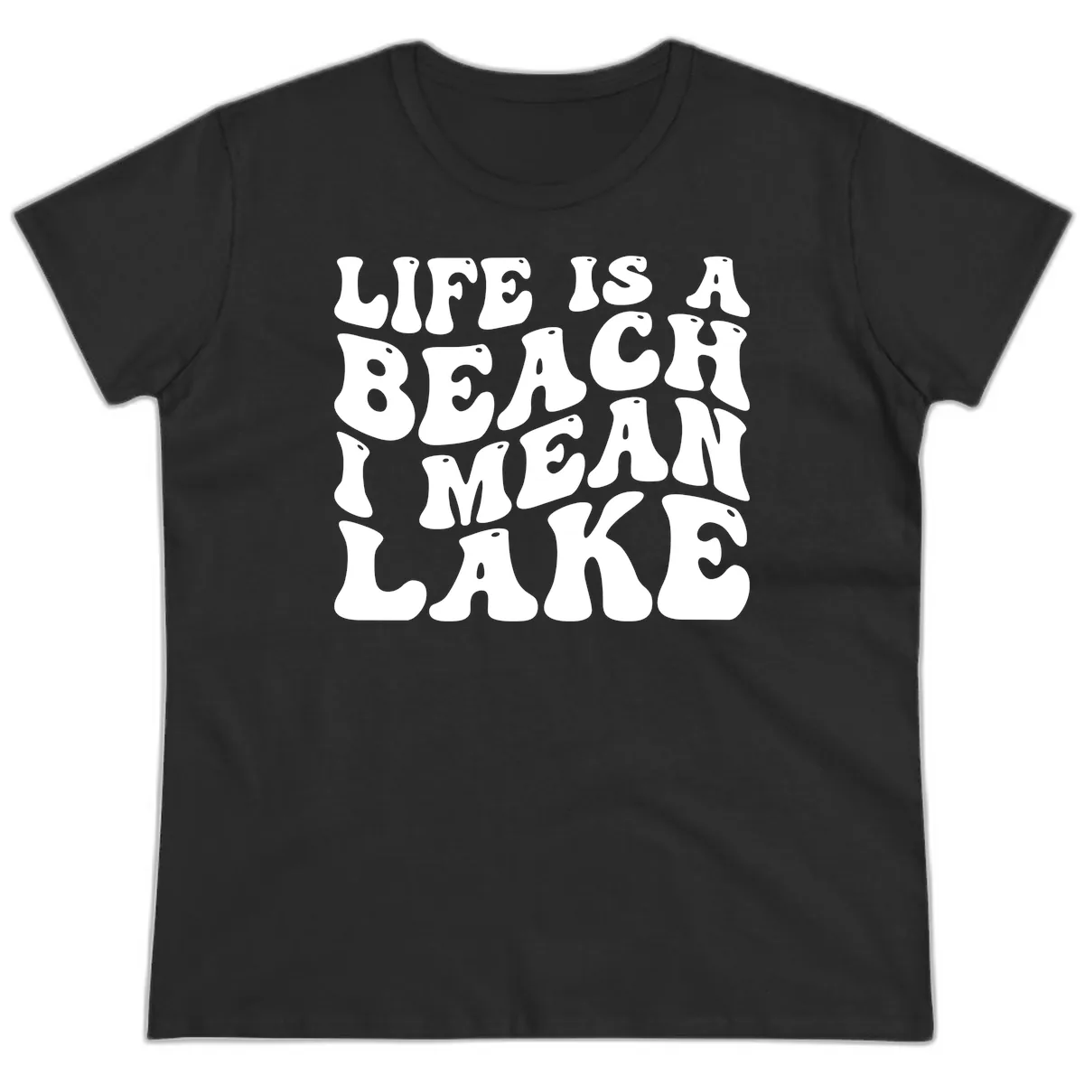 Life Is A Lake Funny Retro Typography Ladies Tee in Black