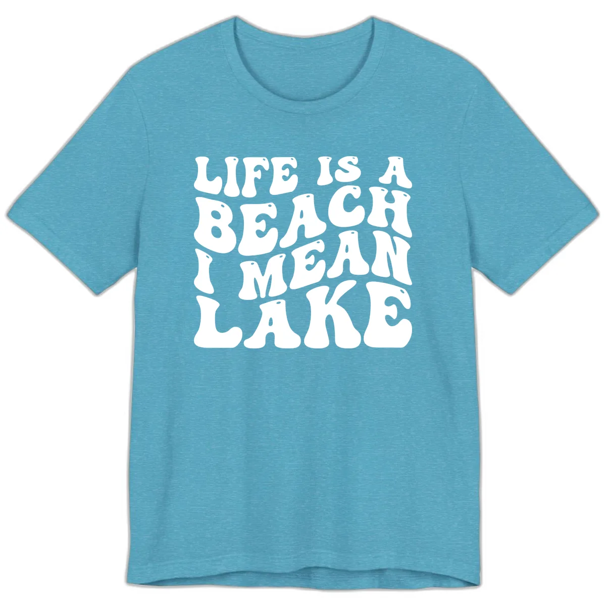 Life Is A Lake Funny Retro Typography Premium T-Shirt in Heather Aqua