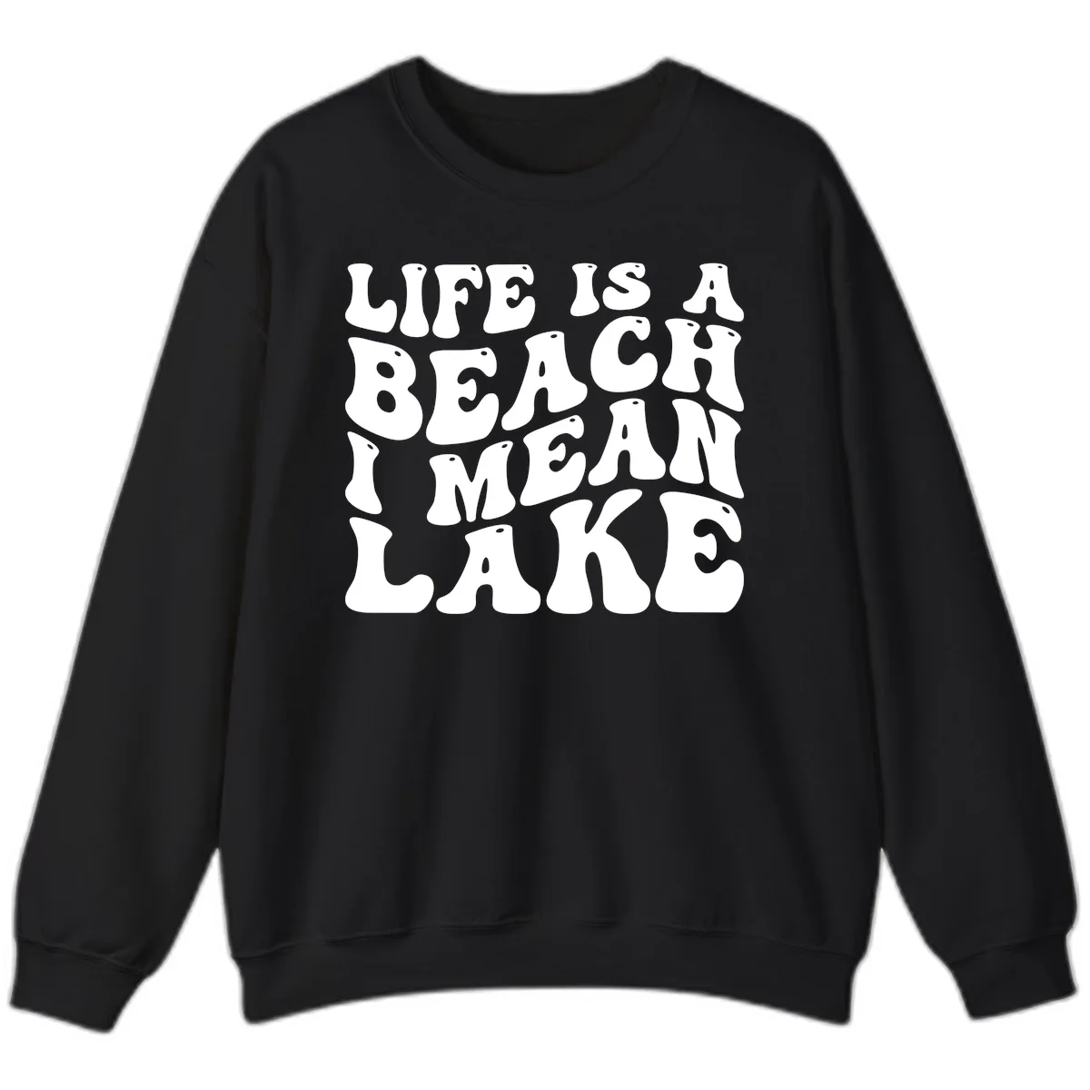 Life Is A Lake Funny Retro Typography Sweatshirt in Black