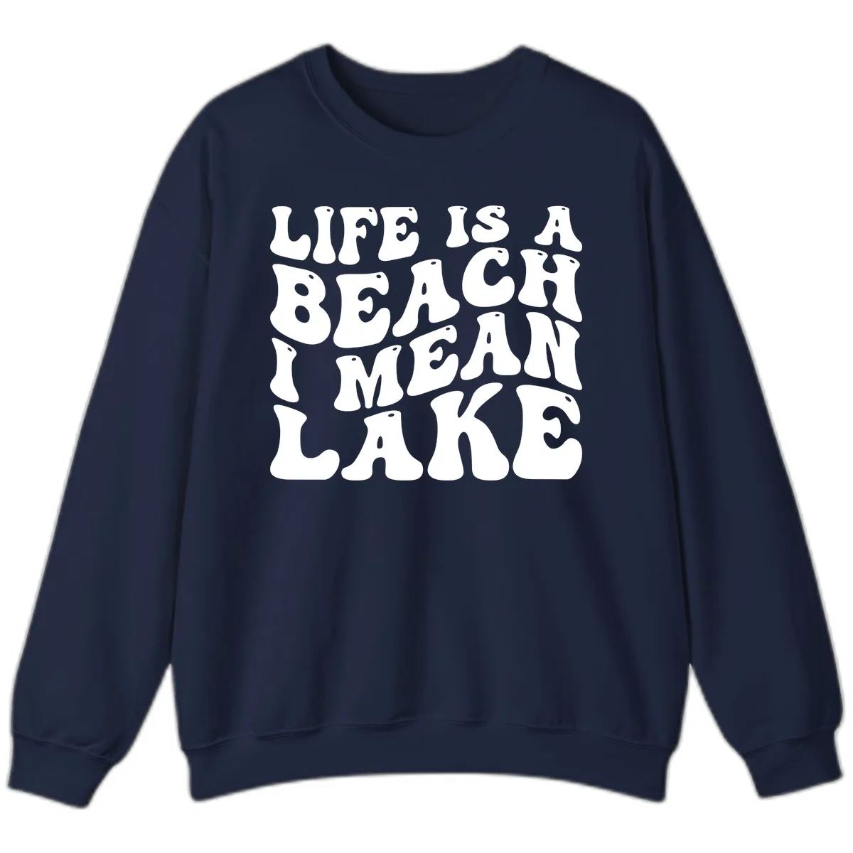 Life Is A Lake Funny Retro Typography Sweatshirt in Navy