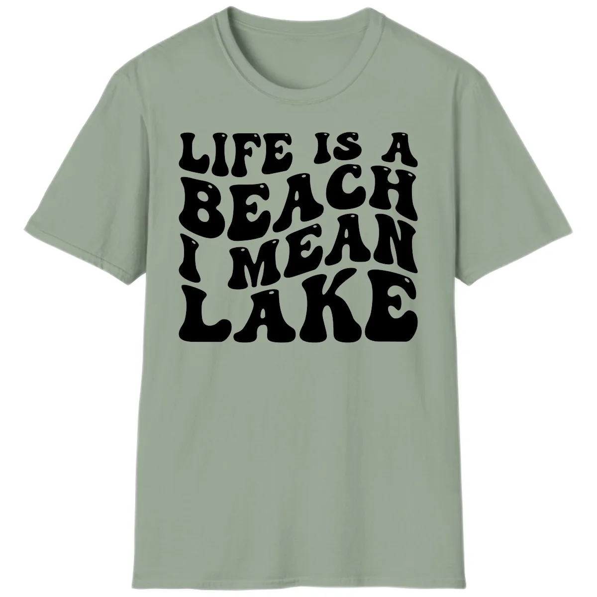 Life Is A Lake Funny Retro Typography T-Shirt in Sage
