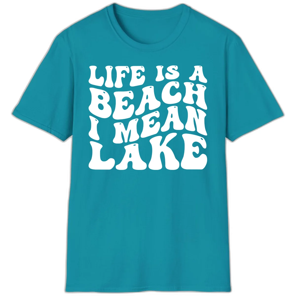 Life Is A Lake Funny Retro Typography T-Shirt in Tropical Blue