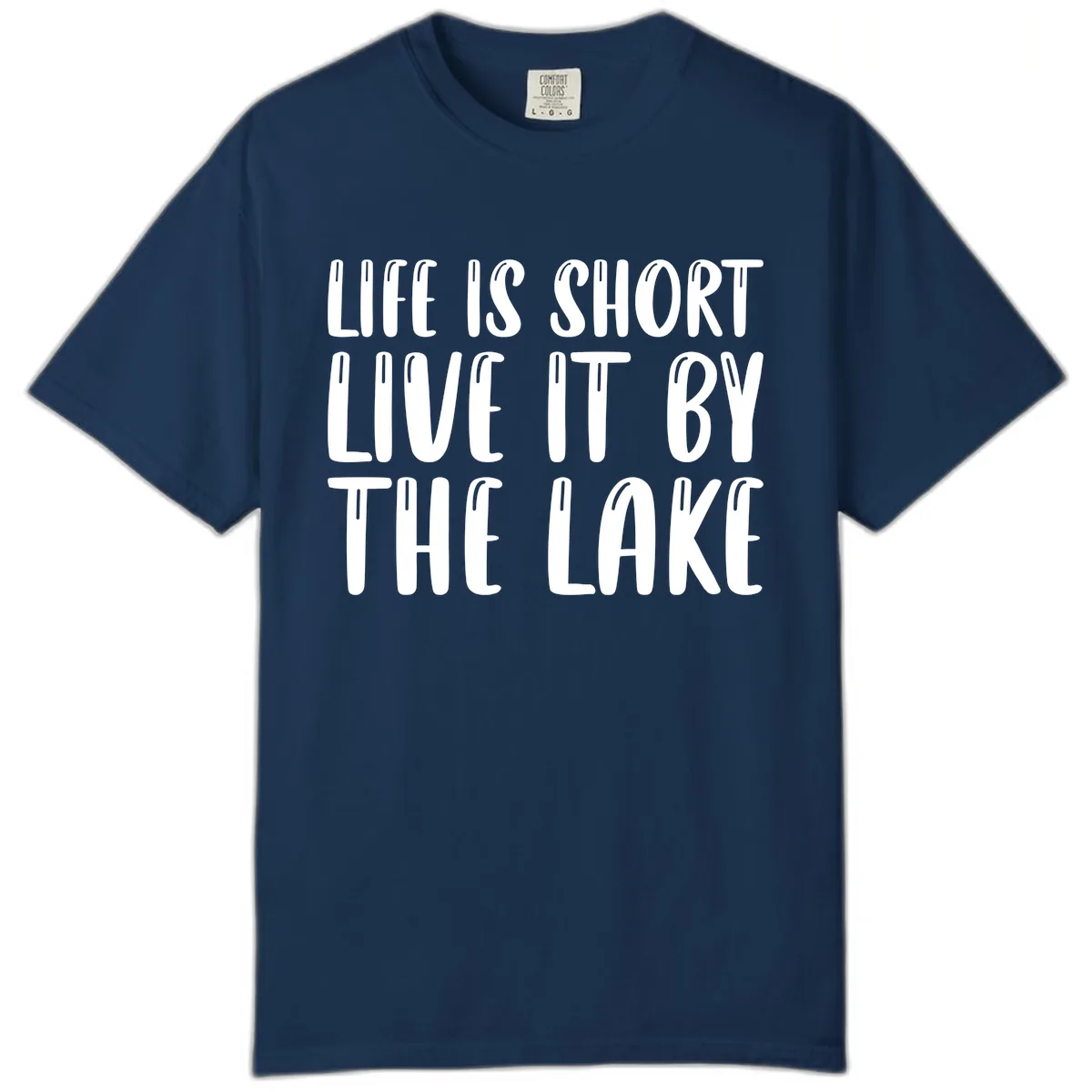 Life Is Short Live It By The Lake Comfort Color in Navy