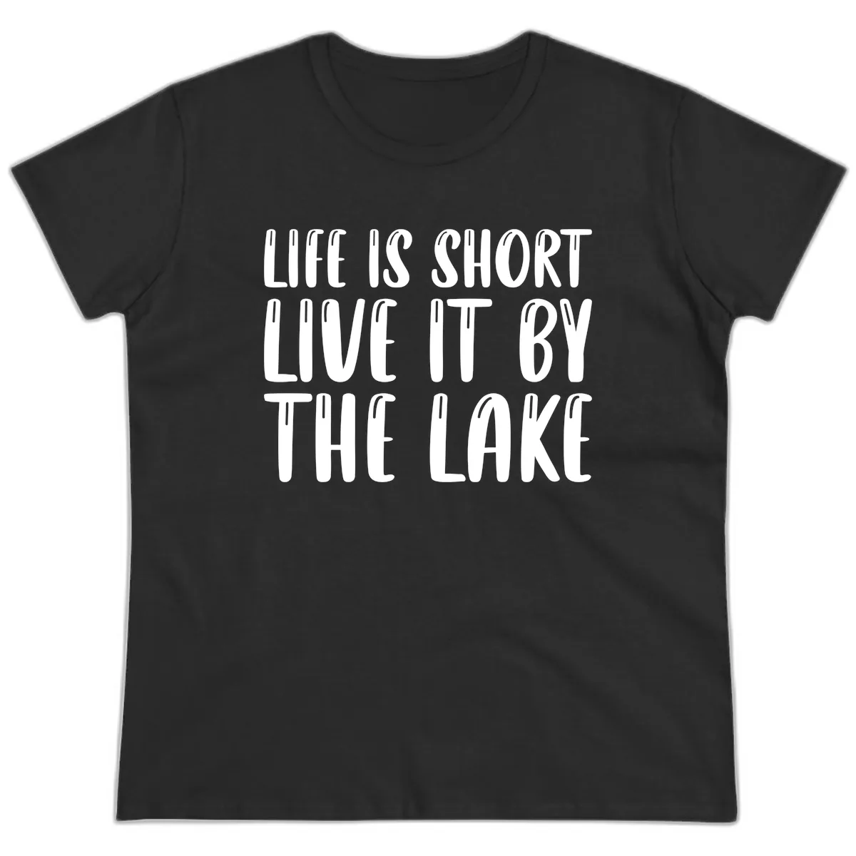 Life Is Short Live It By The Lake Ladies Tee in Black
