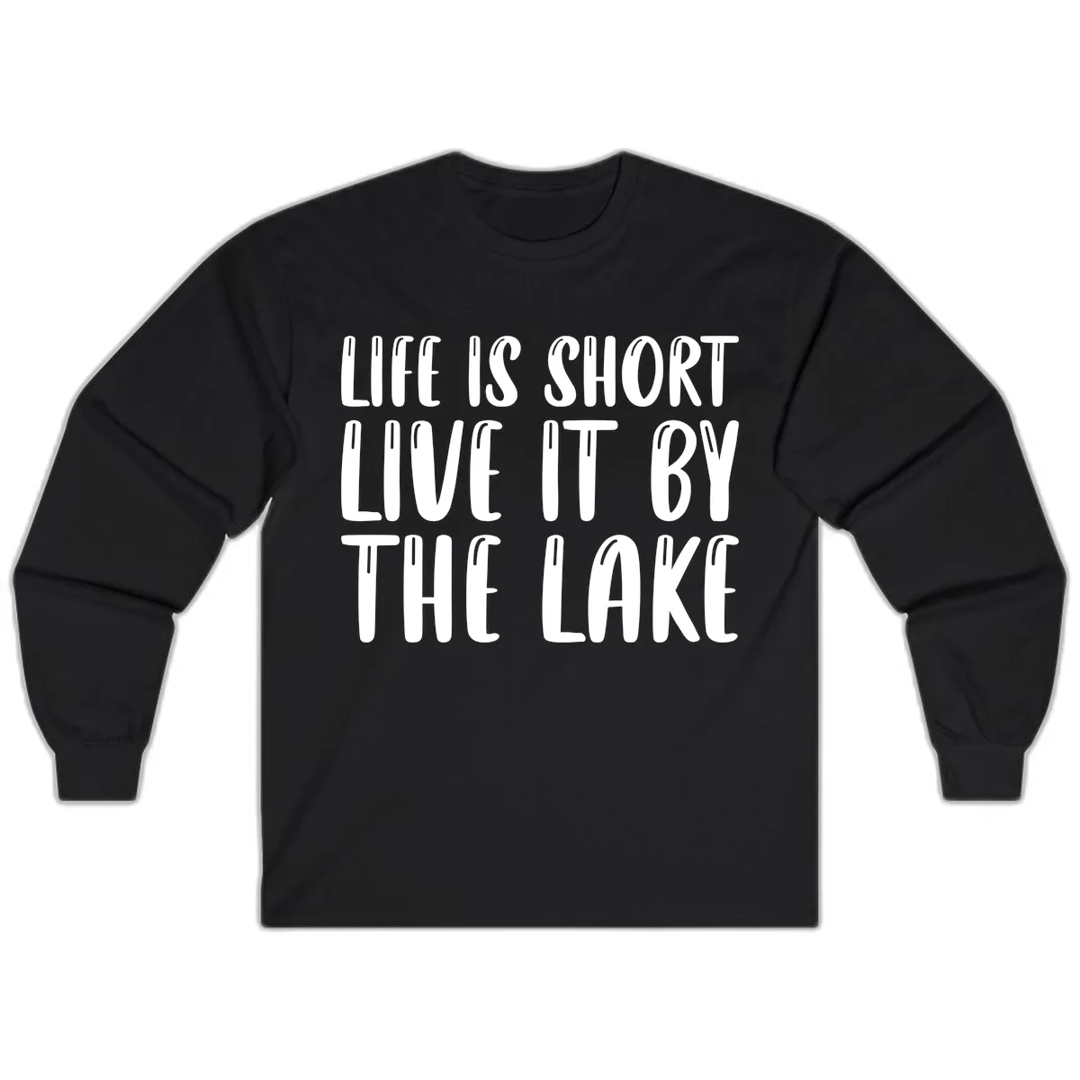 Life Is Short Live It By The Lake Long Sleeve in Black