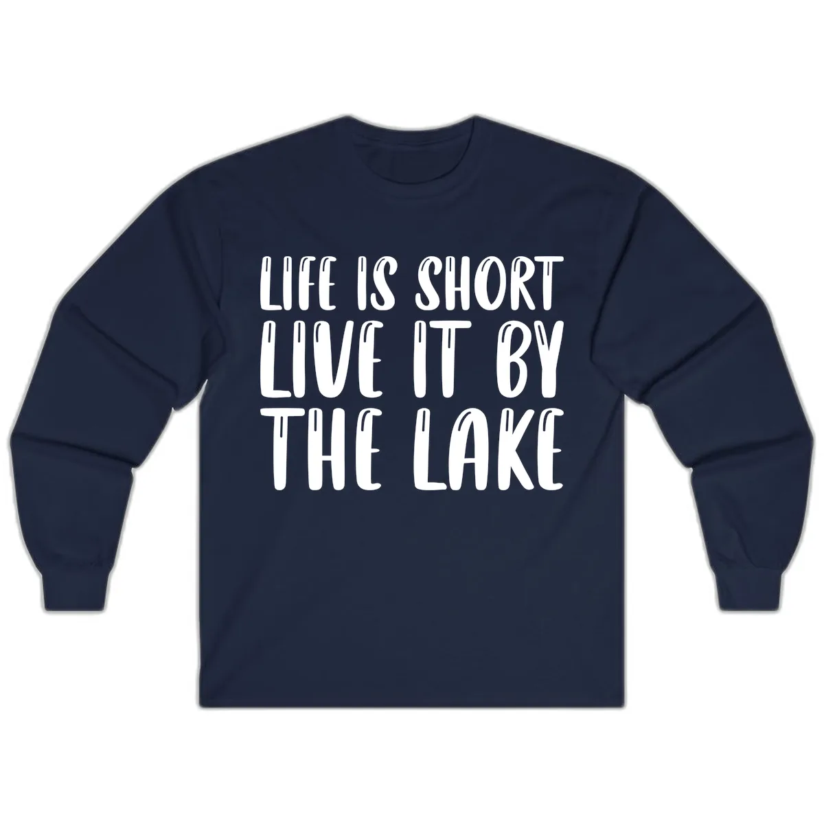 Life Is Short Live It By The Lake Long Sleeve in Navy