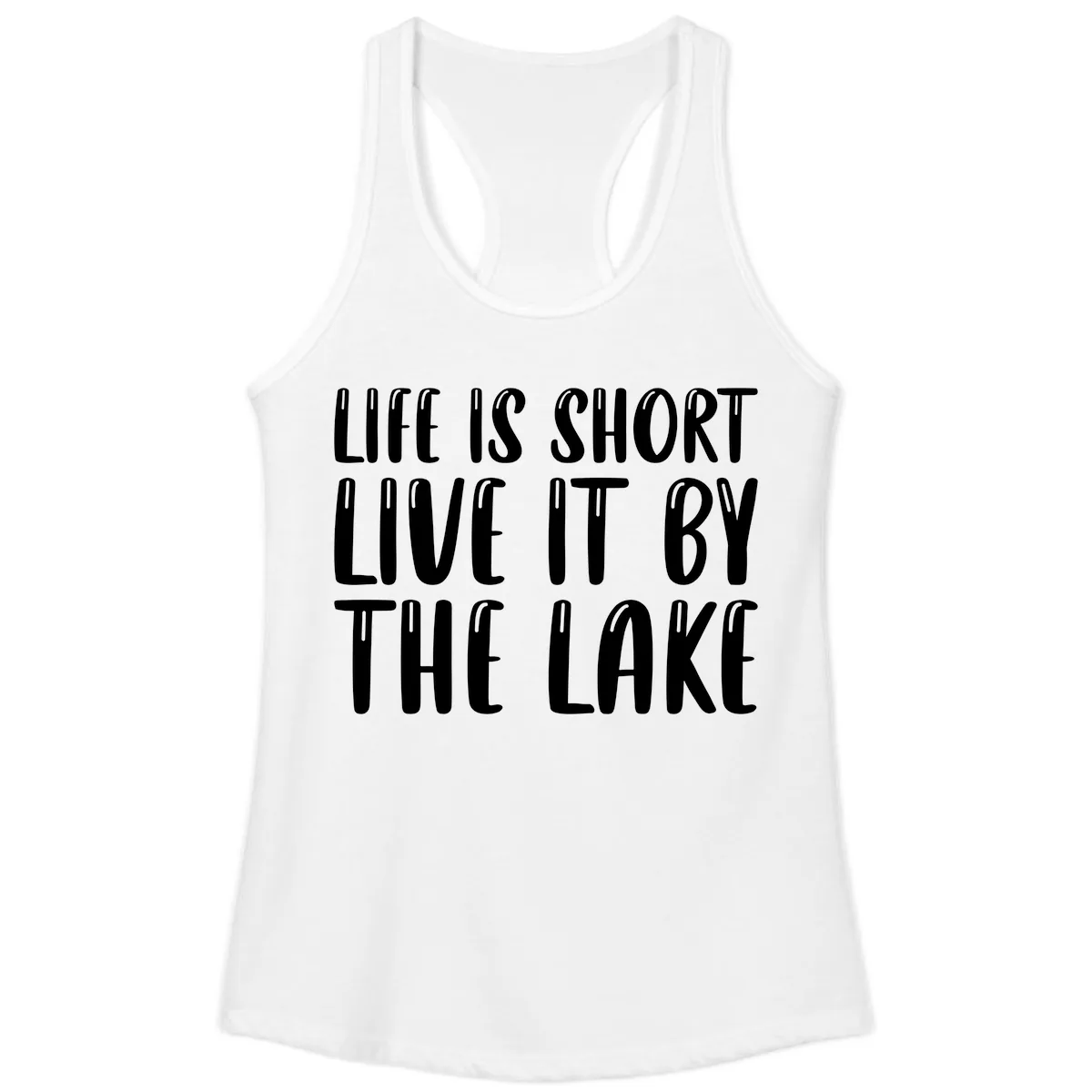 Life Is Short Live It By The Lake Ladies Tank in White