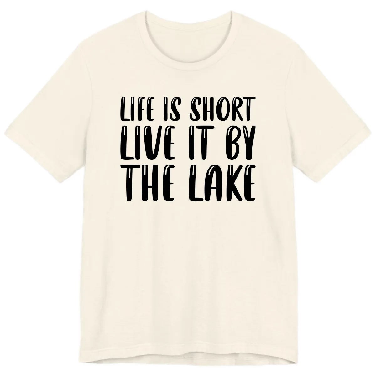 Life Is Short Live It By The Lake Premium T-Shirt in Natural