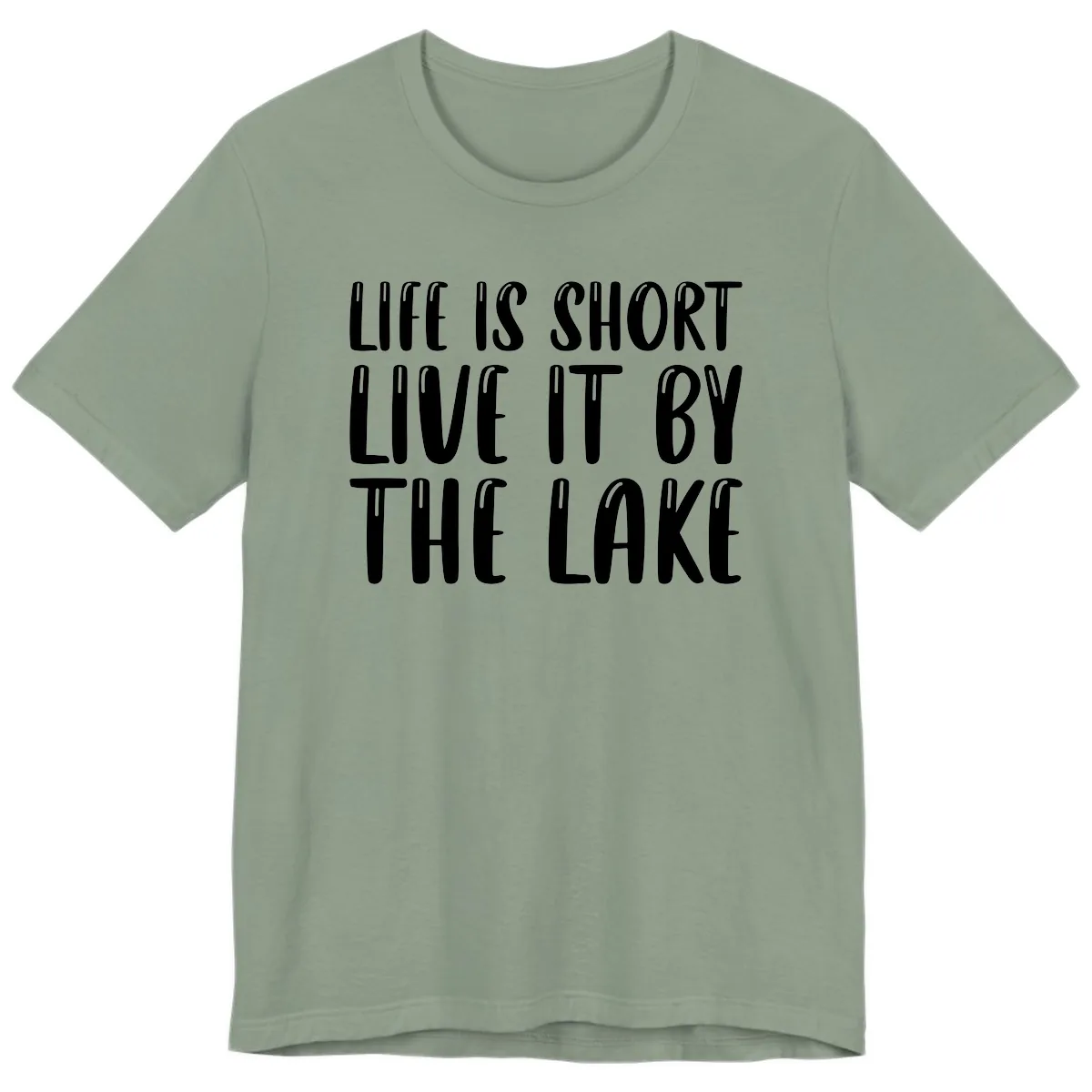 Life Is Short Live It By The Lake Premium T-Shirt in Sage
