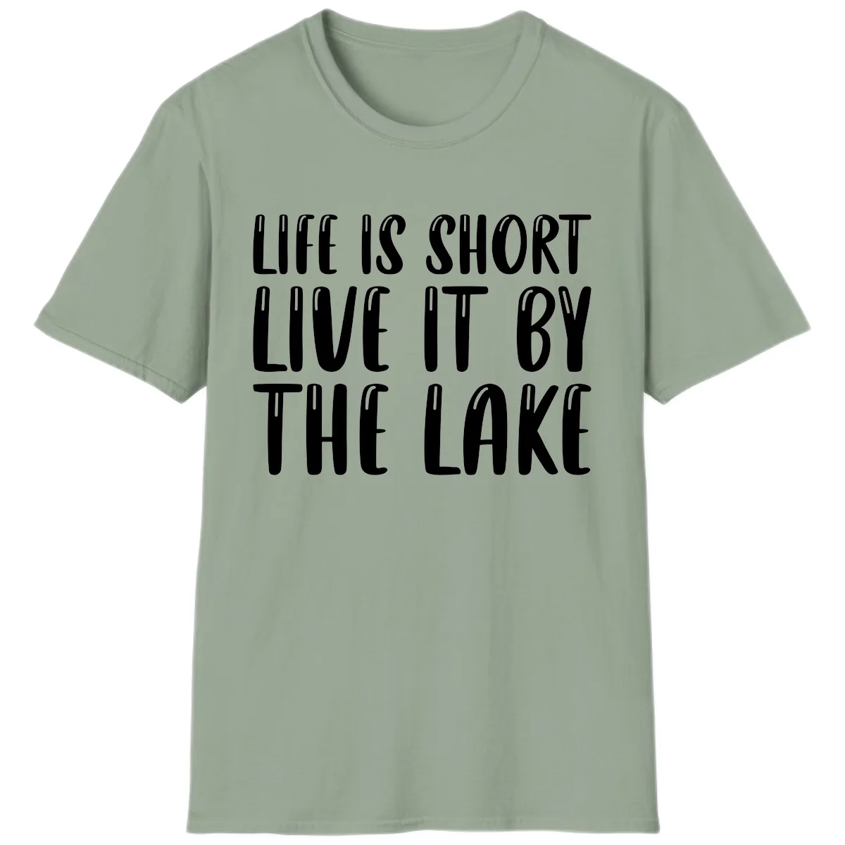 Life Is Short Live It By The Lake T-Shirt in Sage