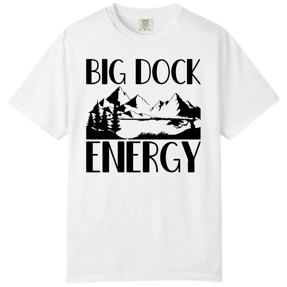 Big Dock Energy Mountain Landscape Comfort Color in White