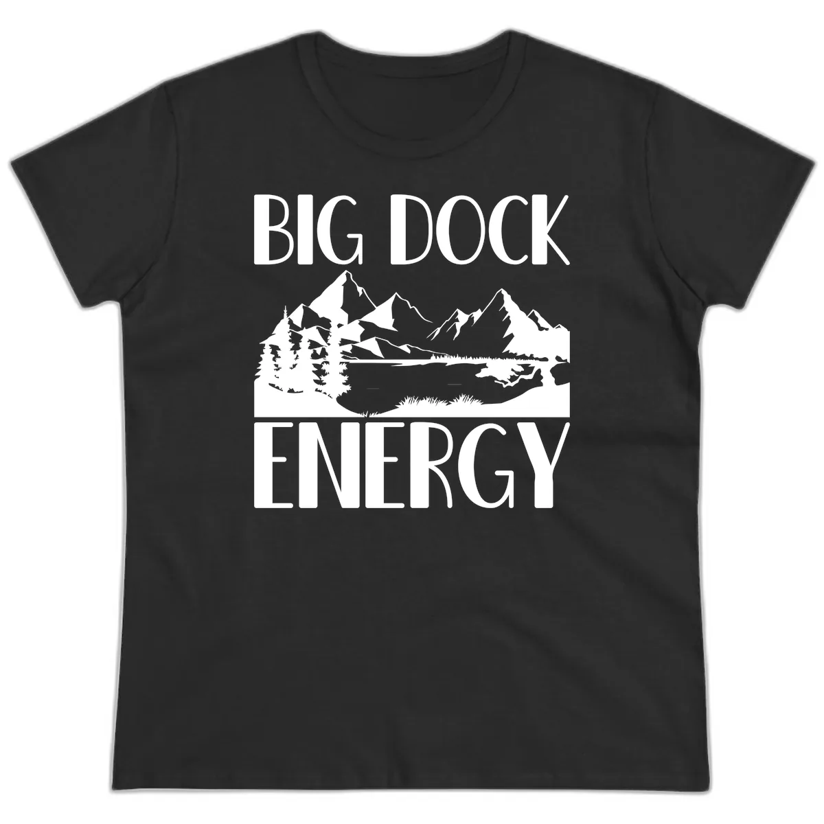 Big Dock Energy Mountain Landscape Ladies Tee in Black