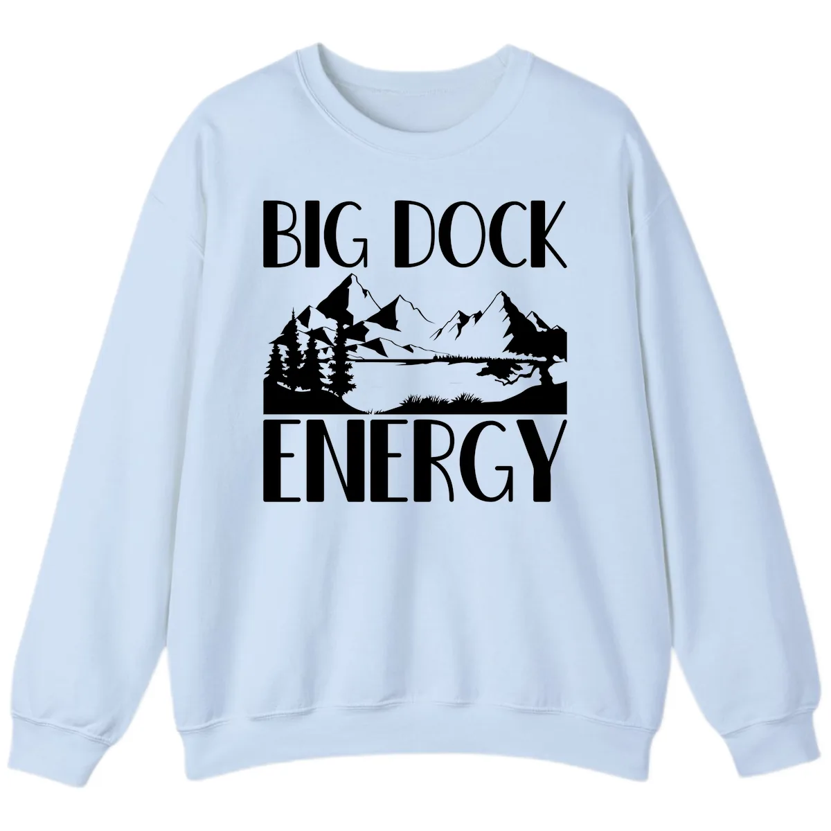 Big Dock Energy Mountain Landscape Sweatshirt in Light Blue