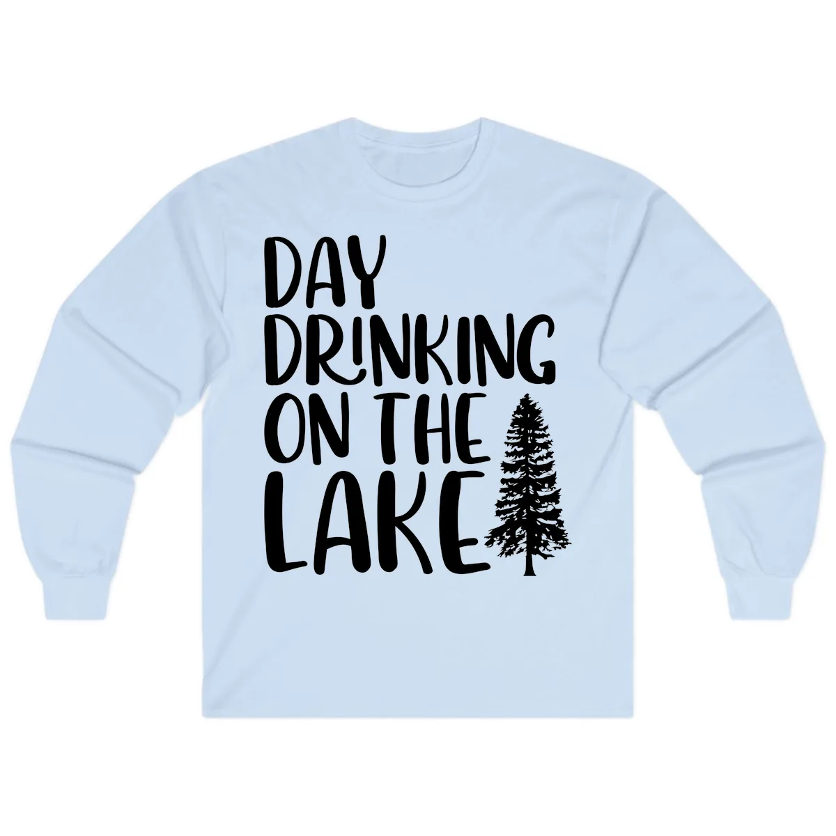 Day Drinking On The Lake Long Sleeve in Light Blue
