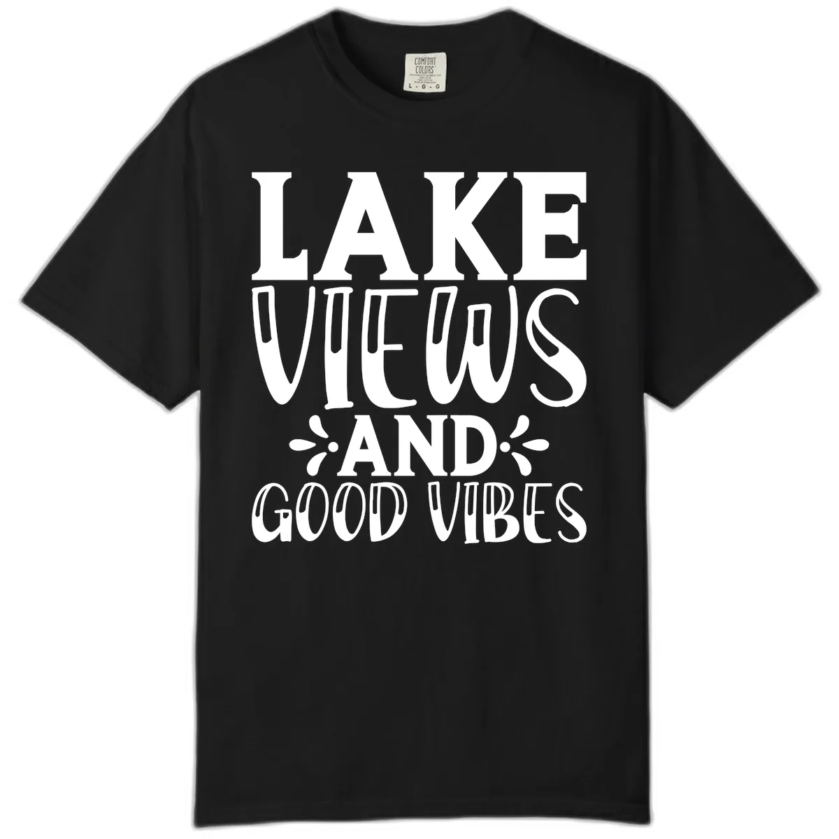 Lake Views And Good Vibes Comfort Color in Black
